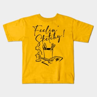 Feelin Sketchy Kids T-Shirt